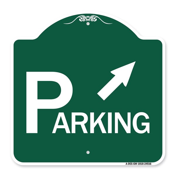 Signmission Parking W/ Arrow Pointing to Top Right, Green & White Aluminum Sign, 18" x 18", GW-1818-24516 A-DES-GW-1818-24516 - main